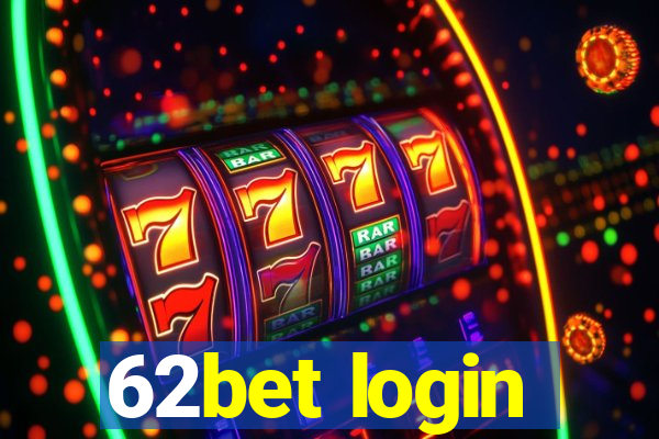 62bet login